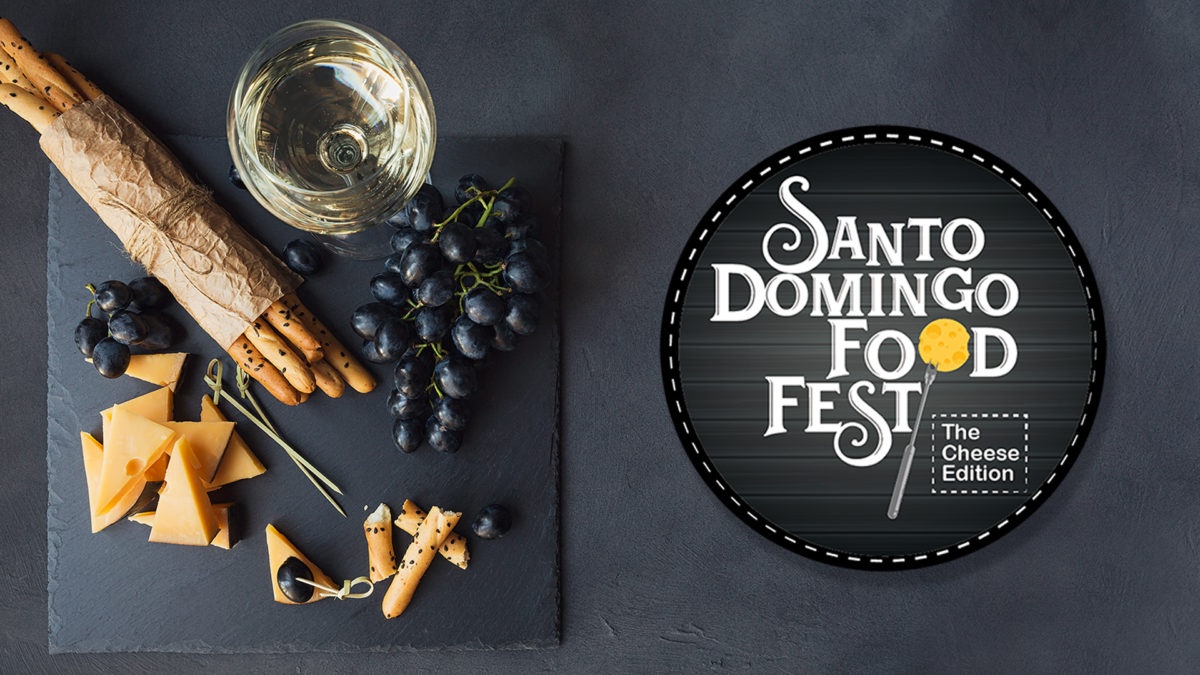 SANTO DOMINGO FOOD FEST, THE CHEESE EDITION